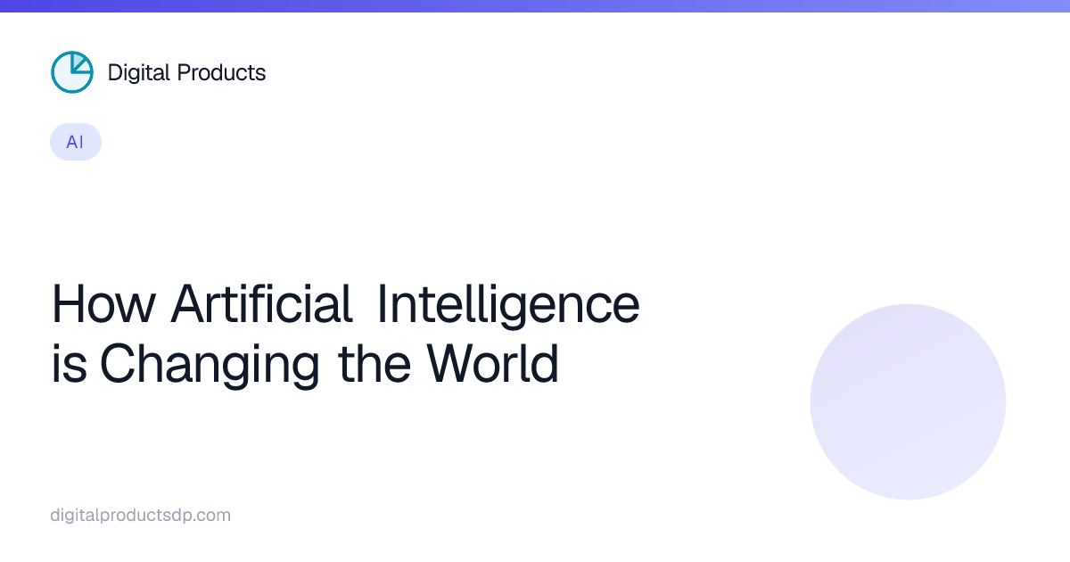 How Artificial Intelligence is Changing the World
