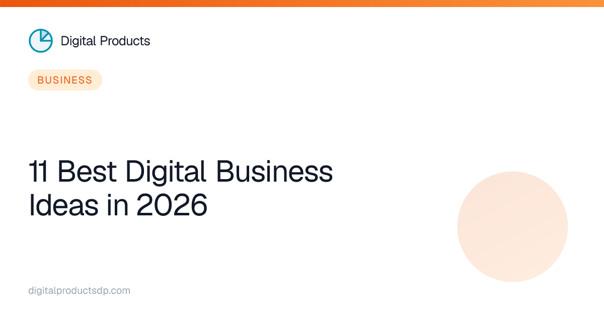 11 Best Digital Business Ideas in 2026