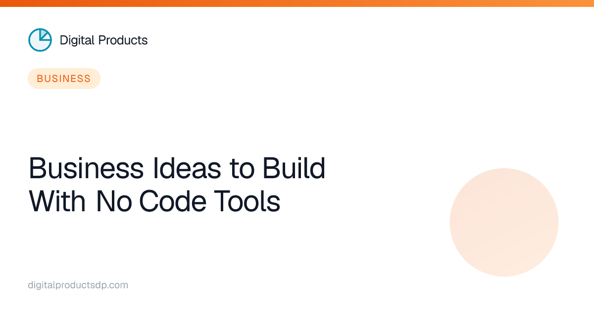 Business Ideas to Build With No Code Tools