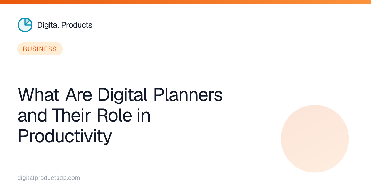 What Are Digital Planners and Their Role in Productivity