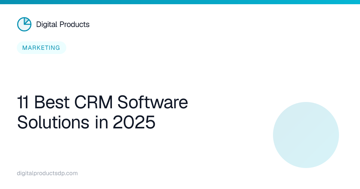 11 Best CRM Software Solutions in 2025