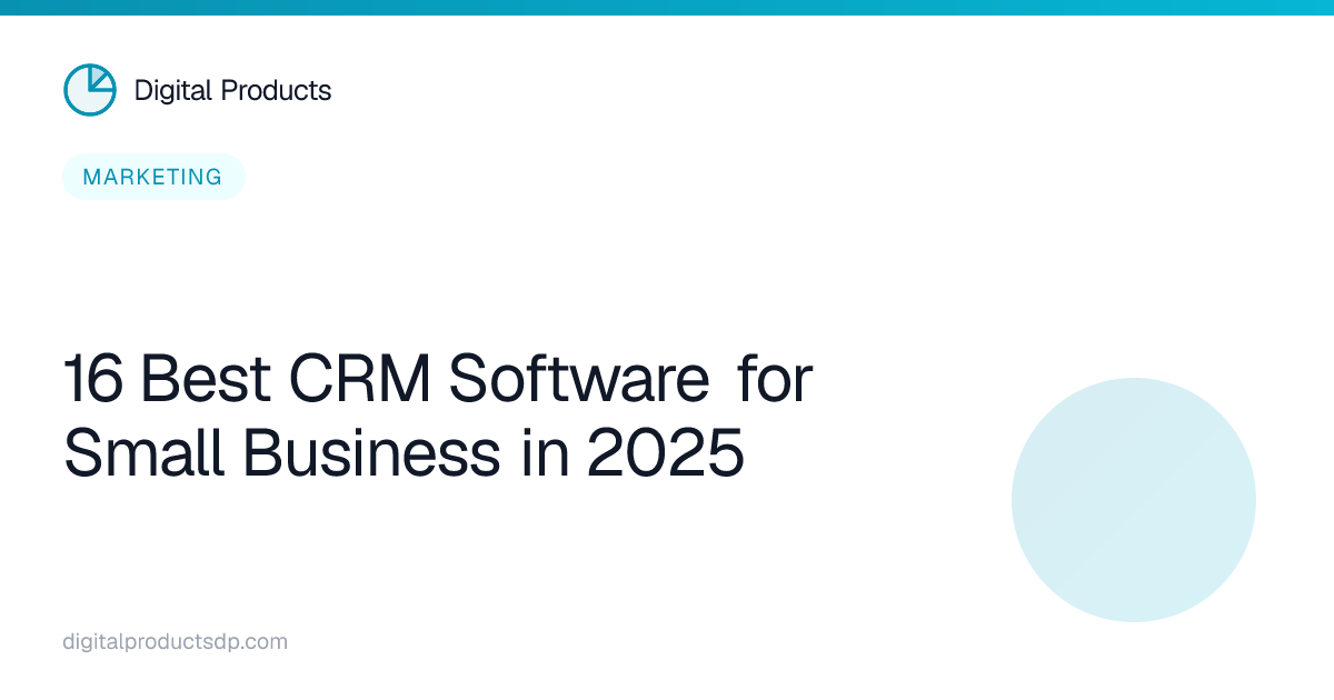 16 Best CRM Software for Small Business in 2025