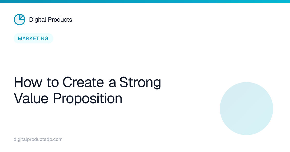 How to Create a Strong Value Proposition