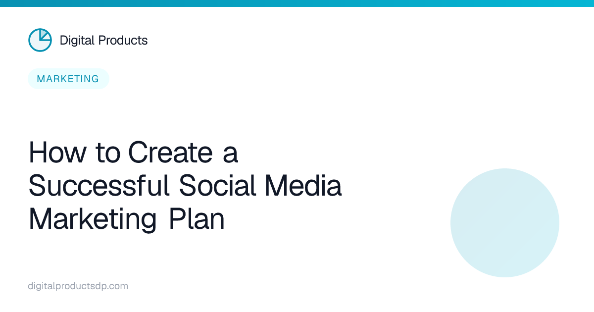 How to Create a Successful Social Media Marketing Plan