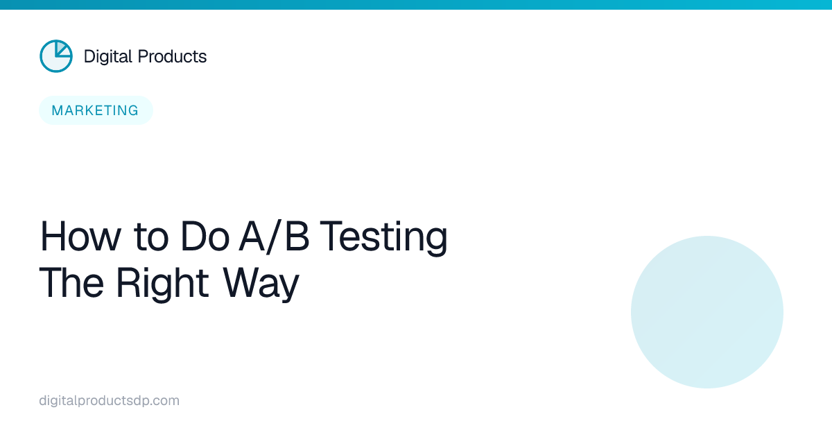 How to Do A/B Testing The Right Way