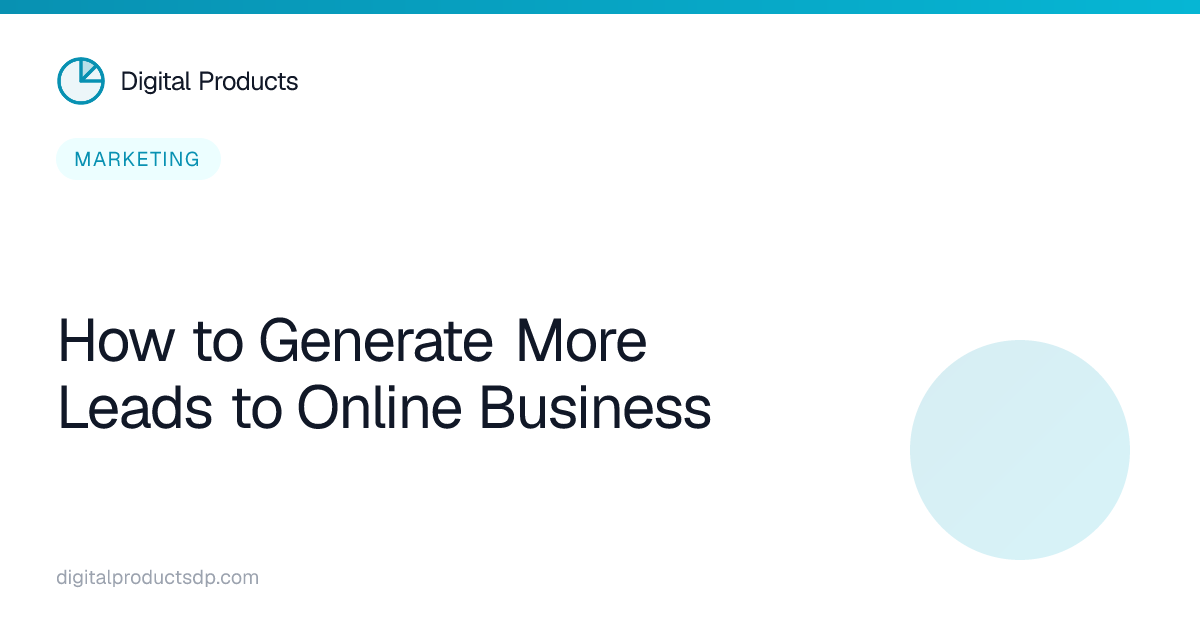 How to Generate More Leads to Online Business