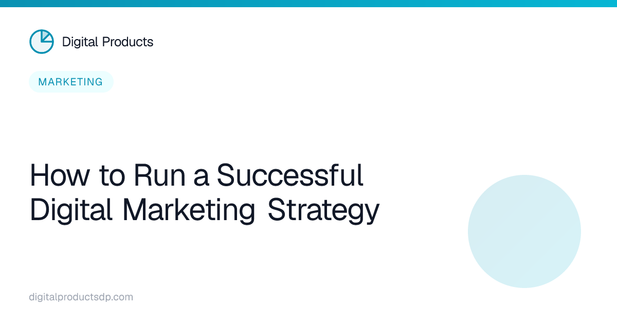 How to Run a Successful Digital Marketing Strategy