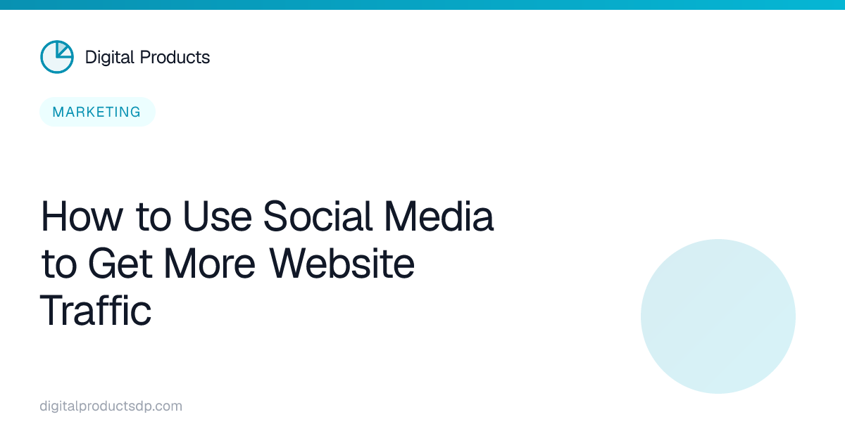 How to Use Social Media to Get More Website Traffic
