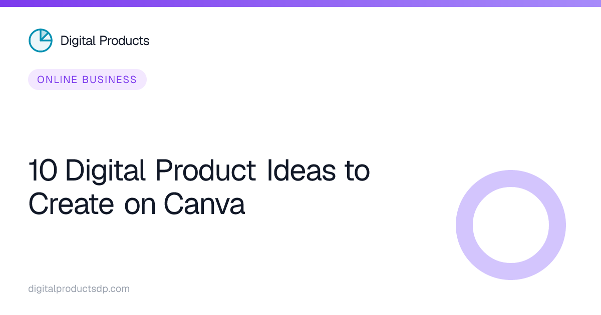 10 Digital Product Ideas to Create on Canva