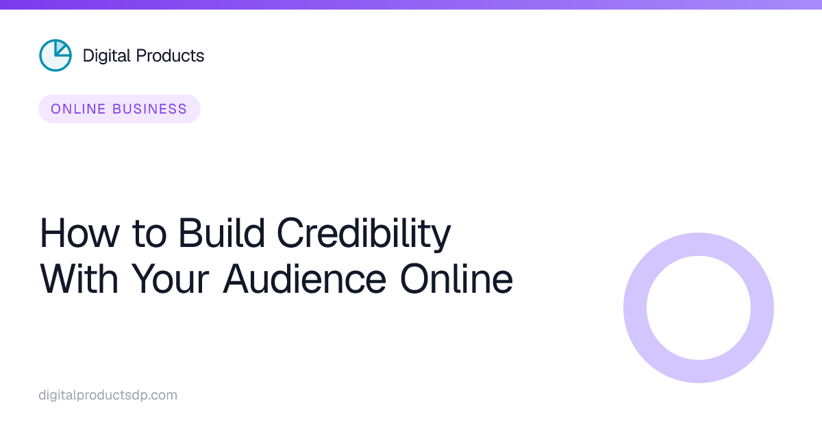 How to Build Credibility With Your Audience Online