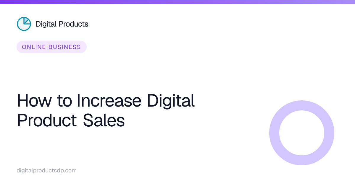 How to Increase Digital Product Sales
