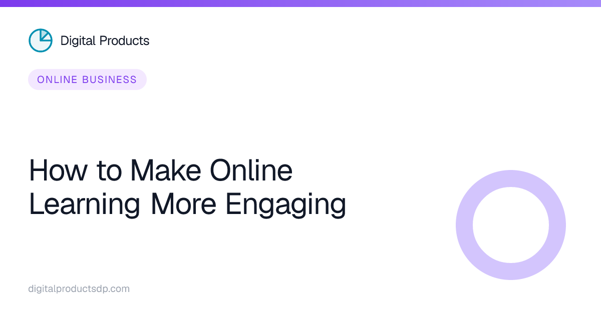 How to Make Online Learning More Engaging