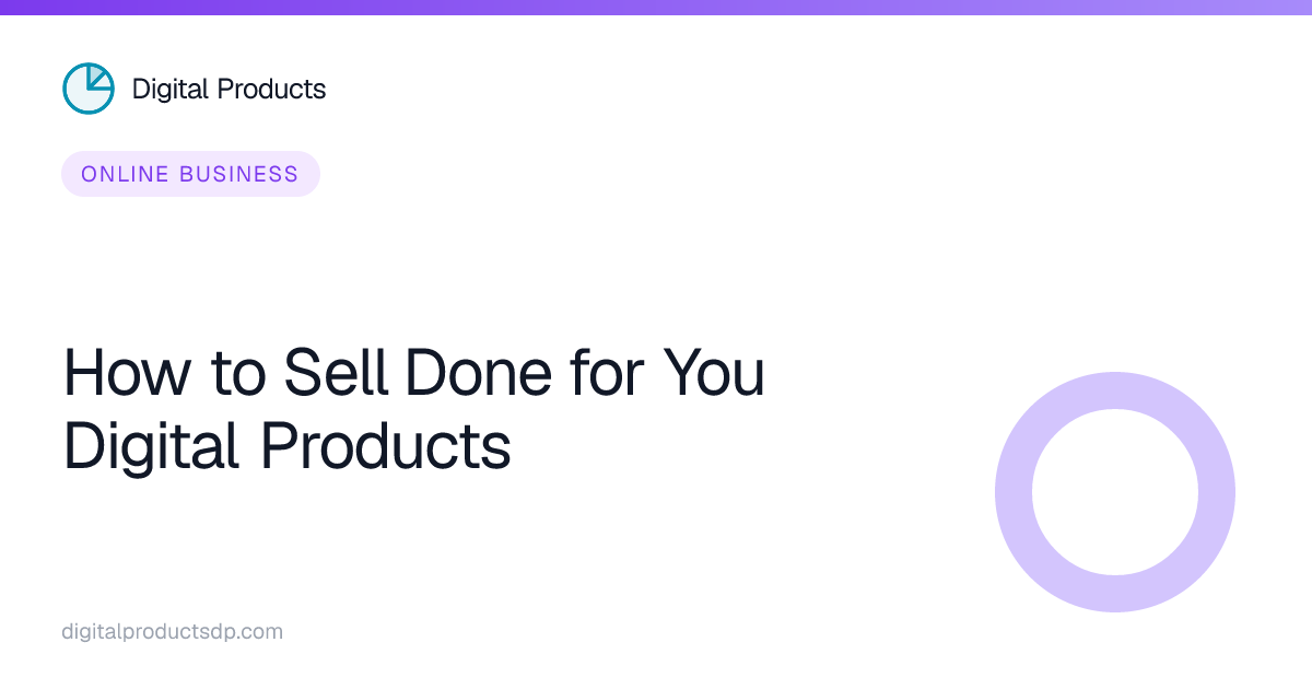 How to Sell Done for You Digital Products