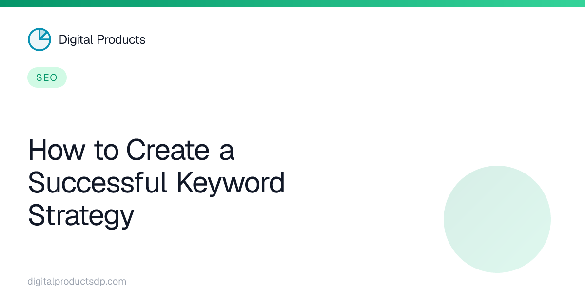 How to Create a Successful Keyword Strategy