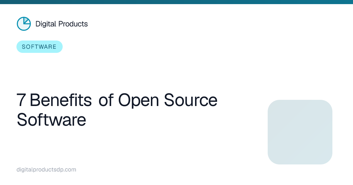 7 Benefits of Open Source Software